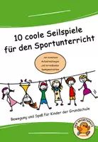 Vorschau - Stundenentwürfe - 10 coole Seilspiele für den Sportunterricht - Deckblatt