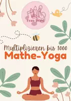 Vorschau - Spiele - Mathe-Yoga - Multiplizieren bis 1000 - Deckblatt