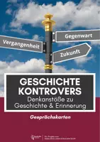 Vorschau - Anderer Materialtyp - Geschichte Kontrovers⎮Denkanstöße zu Geschichte & Erinnerung (Gesprächskarten) - Deckblatt