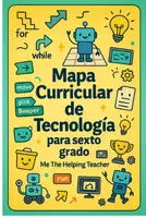 Vista previa - Para docentes: organización, planificación y formación - Tecnología 6to Mapa Curricular Karel Robtica Algoritmos - Portada