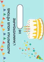 Aperçu - Affichage - Affiche anniversaire du jour et fiche j'ai .... ans - Page de couverture