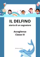 anteprima - Esercizi - III CLASSE - ACCOGLIENZA - IL DELFINO SOGNATORE - Pagina di copertina