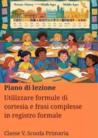 anteprima - Piani di lezione - Utilizzare formule di cortesia e frasi complesse in registro formale - Pagina di copertina