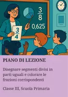 anteprima - Piani di lezione - Disegnare segmenti divisi in parti uguali e colorare le frazioni corrispondenti: - Pagina di copertina