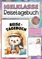 Vorschau - Arbeitsblätter - Igelklasse Reisetagebuch zum freien Schreiben - Deckblatt