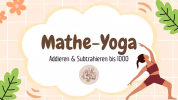 Vorschau - Spiele - Mathe-Yoga - Addition & Subtraktion bis 1000 - Seite 1