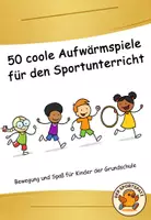 Vorschau - Stundenentwürfe - 50 coole Aufwärmspiele für den Sportunterricht - Deckblatt