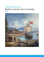 Vorschau - Unterrichtsreihen - British Colonial Rule in Canada – Conflict, Power & Identity | GRADE 7–10 - Deckblatt