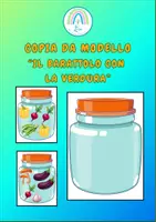 anteprima - Materiale di supporto/inclusione - COPIATURA DA MODELLO: "BARATTOLO CON LA VERDURA" - Pagina di copertina