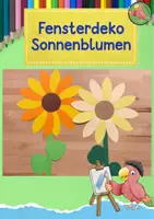 Vorschau - Mal- und Bastelvorlagen - Kunst Grundschule, Fensterdekoration Sonnenblume - Deckblatt