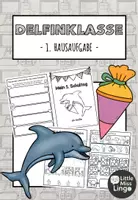 Vorschau - Arbeitsblätter - Delfinklasse - Mein erster Schultag - Erste Hausaufgabe - Einschulung - Deckblatt