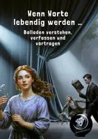 Vorschau - Unterrichtsreihen - 3. Wenn Worte lebendig werden … Balladen verstehen, verfassen und vortragen - Deckblatt
