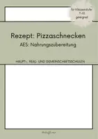 Vorschau - Arbeitsblätter - Pizzaschnecken aus Quark-Öl-Teig Rezept AES Unterricht Klasse 6-10 - Snack für die Schule - Deckblatt