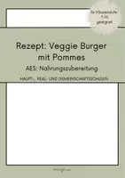 Vorschau - Arbeitsblätter - Veggie Burger mit selbstgemachten Pommes AES Unterricht Klasse 6-10 - komplette Schulküchenstunde - Deckblatt