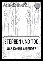 Vorschau - Stundenentwürfe - Sterben und Tod - Was kommt am Ende? - Arbeitsheft (Sterbeethik) - Seite 3