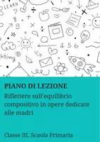 anteprima - Piani di lezione - Riflettere sull’equilibrio compositivo in opere dedicate alle madri - PL - Pagina di copertina