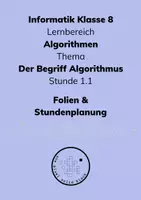 Vorschau - Stundenentwürfe - Informatik 8 - Algorithmen - Stunde 1.1 - Definition - Deckblatt