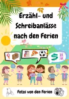 Vorschau - Arbeitsblätter - Fotos von den Ferien (erzählen, malen und schreiben) - Deckblatt