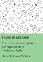 anteprima - Piani di lezione - Analizzare pattern ripetuti per rappresentare movimenti festivi - PL - Pagina di copertina