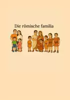 Vorschau - Stundenentwürfe - Die römische familia - Eine Familie mit festgelegter Rangfolge? - Seite 1