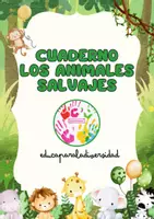 Vista previa - Unidades / Secuencias / Situaciones de Aprendizaje - CUADERNO INFANTIL "LOS ANIMALES SALVAJES" - Portada
