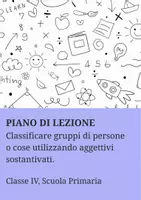 anteprima - Piani di lezione - Classificare gruppi di persone o cose utilizzando aggettivi sostantivati - PL - Pagina di copertina