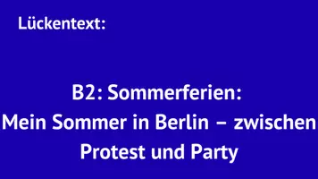 Vorschau - Arbeitsblätter - Lückentext: Sommer in Berlin – zwischen Protest und Party - Deckblatt