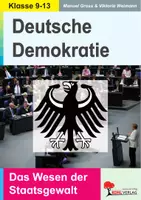 Vorschau - Arbeitsblätter - Deutsche Demokratie – Das Wesen der Staatsgewalt | Grundgesetz, Wahlen, Parteien, Staatsaufbau, Menschenrechte, Bundestag | Politik Sekundarstufe I II Klasse 9-13 Lösungen - Deckblatt