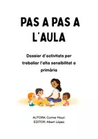 Vista previa - Hojas de trabajo - PAS A PAS A L'AULA: Dossier d’activitats per treballar l’alta sensibilitat a primària - página 1