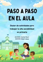 Vista previa - Juegos / Gamificación - PASO A PASO EN EL AULA: Dosier de actividades para trabajar la alta sensibilidad en primaria - Portada