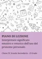 anteprima - Piani di lezione - Interpretare significato emotivo e retorico dell’uso del pronome personale - PL - Pagina di copertina