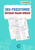 Vorschau - Arbeitsblätter - IRU-Freistunde, Malen, Spielen - 7-8. Klasse - Deckblatt