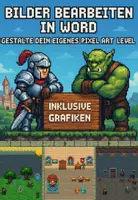 Vorschau - Arbeitsblätter - Bilder bearbeiten in Word - Pixel Art Leveldesign - Seite 1