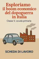 anteprima - Esercizi - Esploriamo il boom economico del dopoguerra in Italia - Scheda di lavoro - Pagina di copertina