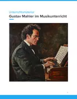 Vorschau - Unterrichtsreihen - Gustav Mahler – Unterrichtsmaterial Musikgeschichte & Analyse (Klasse 10–12) - Deckblatt