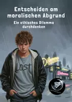 Vorschau - Unterrichtsreihen - 3. Entscheiden am moralischen Abgrund - Ein ethisches Dilemma durchdenken - Deckblatt