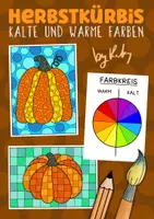 Vorschau - Arbeitsblätter - Warme und Kalte Farben im Herbst - Kürbisse zum Weiter und Ausmalen - Deckblatt