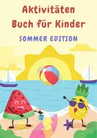 Vorschau - Arbeitsblätter - Sommer Aufgabenpaket für Kinder – Schwungübungen, Malen nach Zahlen, Labyrinth, Ausmalbilder uvm. | Kreative Beschäftigung für Ferien und Freizeit - Deckblatt