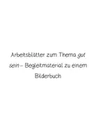 Vorschau - Unterrichtsreihen - Ethikthema ,,gut sein'' - Arbeitsblätter - Seite 1