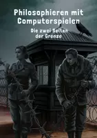 Vorschau - Unterrichtsreihen - 4. Philosophieren mit Computerspielen - Die zwei Seiten der Grenze - Deckblatt