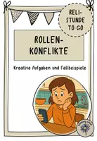 Vorschau - Stundenentwürfe - Reli-Stunde To Go: Rollenkonflikte - Rollentheorie - Deckblatt