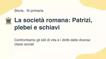 anteprima - Presentazioni / Lavagne - La società romana: Patrizi, plebei e schiavi - Presentazione - Pagina 1