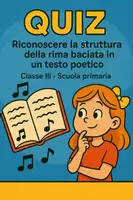 anteprima - Quiz - Quiz: Riconoscere la struttura della rima baciata in un testo poetico - Pagina di copertina