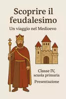 anteprima - Presentazioni / Lavagne - Scoprire il feudalesimo - Un viaggio nel Medioevo - Presentazione - Pagina di copertina