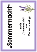 Vorschau - Stundenentwürfe - Kunst: Gestaltung der "Sommernacht" (nach "Sternennacht" von Vincent van Gogh, Klasse 3, 4, 5, 6, 7, 8, 9) - Seite 3