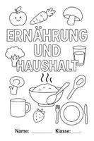 Vorschau - Anderer Materialtyp - Deckblatt Ernährung und Haushalt - Kochen - ausmalbares Heftcover - druckfertig - Deckblatt