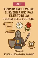 anteprima - Quiz - Ricostruire le cause, gli eventi principali e l'esito della Guerra delle Due Rose - Pagina di copertina