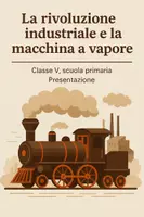 anteprima - Presentazioni / Lavagne - La rivoluzione industriale e la macchina a vapore - Presentazione - Pagina di copertina