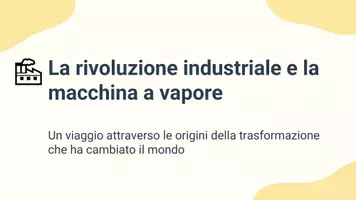 anteprima - Presentazioni / Lavagne - La rivoluzione industriale e la macchina a vapore - Presentazione - Pagina 1