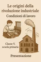 anteprima - Presentazioni / Lavagne - Le origini della rivoluzione industriale: Condizioni di lavoro - Presentazione - Pagina di copertina